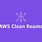 [re:Invent 2025] AWS Clean Rooms : Why – AWS Clean Rooms가 필요한 시대적 배경